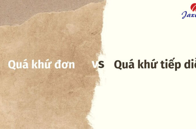 Phân biệt quá khứ đơn và quá khứ tiếp diễn trong Tiếng Anh
