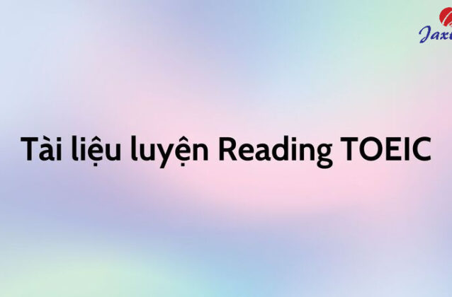 Trọn bộ sách luyện Reading TOEIC từ cơ bản đến nâng cao