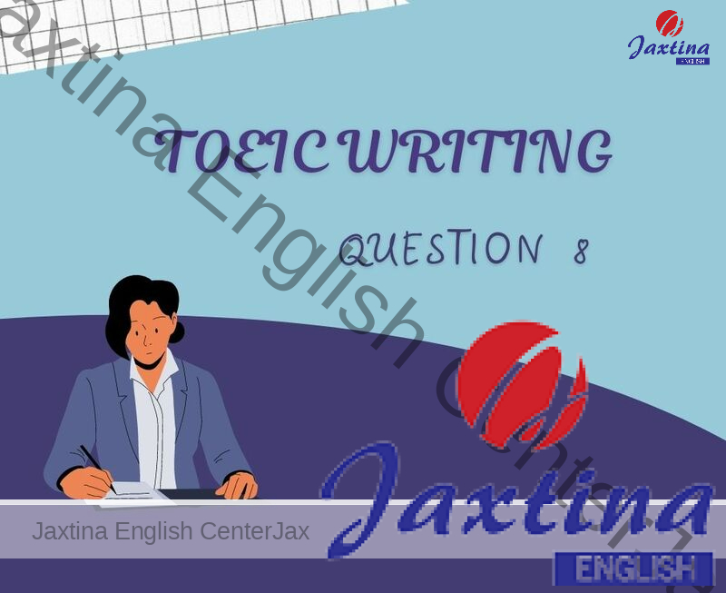 toeic writing question 8