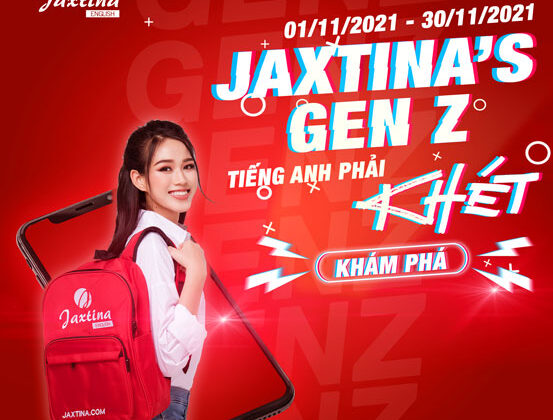 Bùng nổ ưu đãi chào tân sinh viên với chương trình: “Jaxtina’s Genz – Tiếng Anh là phải khét”