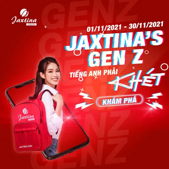 Bùng nổ ưu đãi chào tân sinh viên với chương trình: “Jaxtina’s Genz – Tiếng Anh là phải khét”
