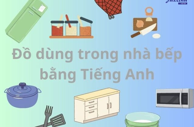 99 từ vựng về đồ dùng trong nhà bếp bằng tiếng Anh thường gặp