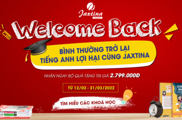 Bình thường trở lại – Tiếng Anh lợi hại cùng Jaxtina. Tặng ưu đãi khủng cho học sinh, sinh viên