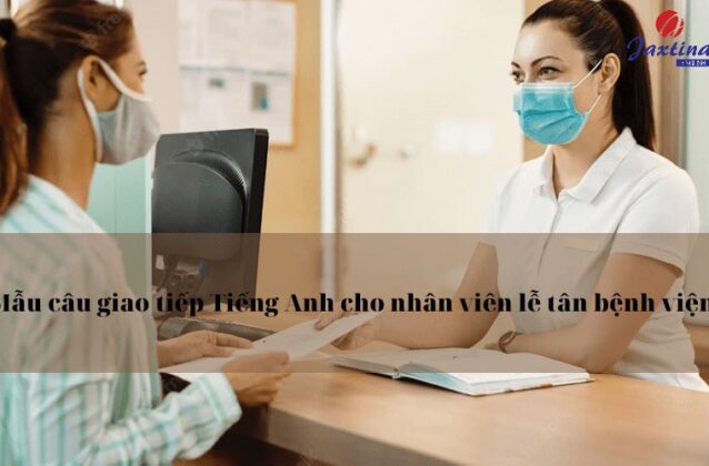 99+ mẫu câu giao tiếp Tiếng Anh trong bệnh viện thường dùng