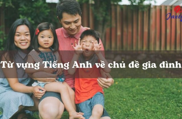 Từ vựng tiếng Anh về gia đình