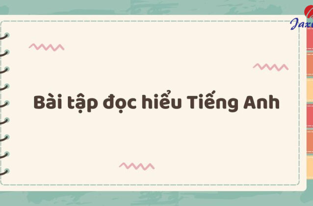 20+ bài tập đọc hiểu Tiếng Anh cơ bản và nâng cao [Có đáp án]