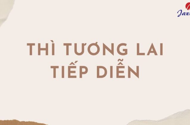 Thì tương lai tiếp diễn (Future continuous) trong Tiếng Anh