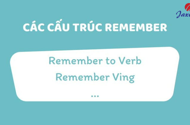 Cấu trúc Remember: Khái niệm, cách dùng và bài tập vận dụng