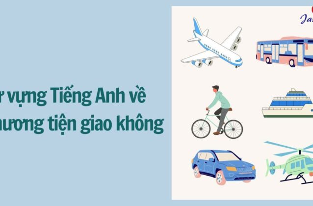 Bộ từ vựng tiếng Anh về phương tiện giao thông thông dụng