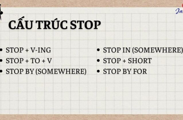 Cấu trúc Stop: Ý nghĩa, cách dùng và bài tập vận dụng