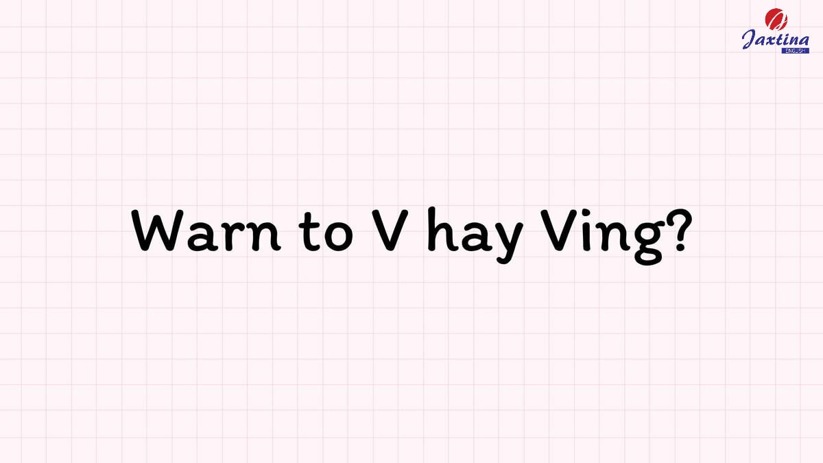 Warn to V hay Ving