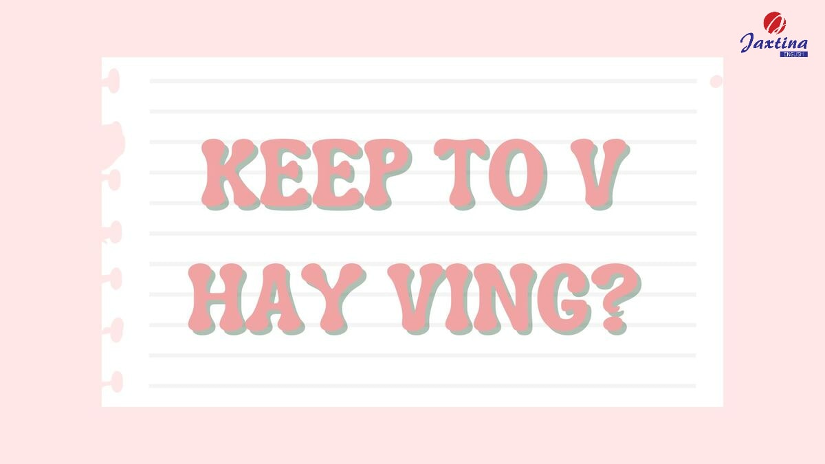 Keep to V hay Ving