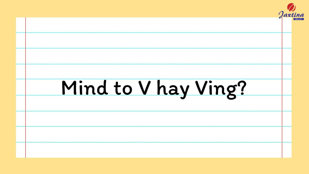 Mind to V hay Ving