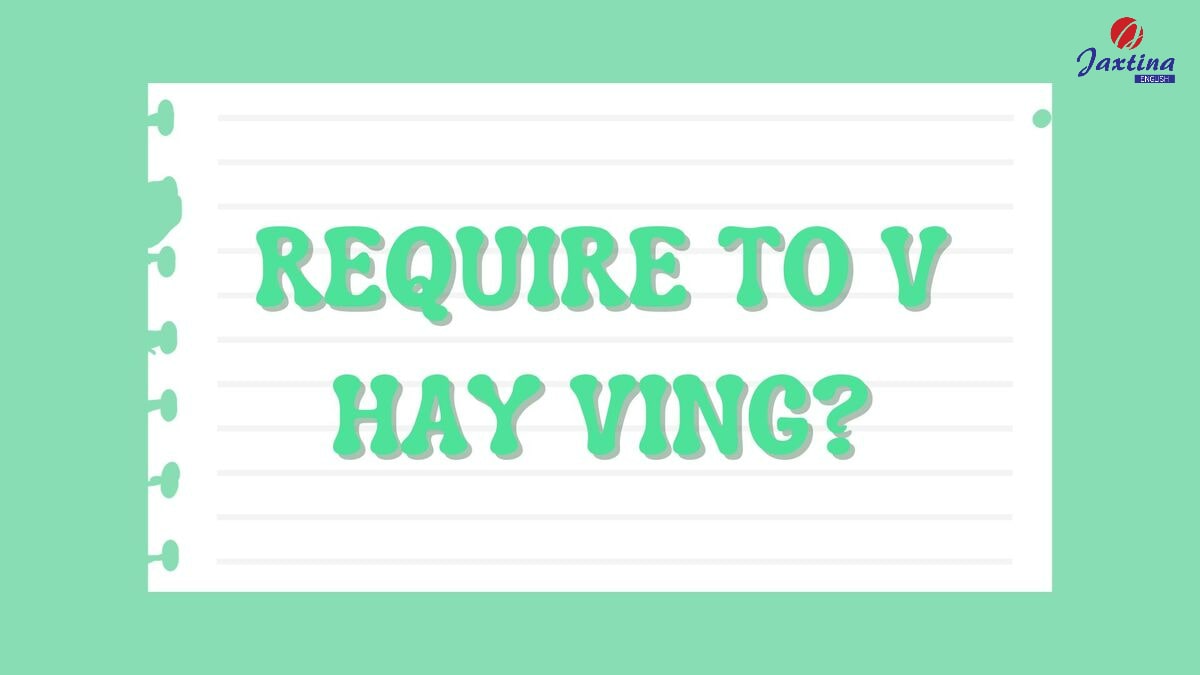 Require to V hay Ving