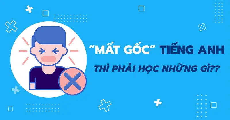 lấy lại gốc tiếng anh mất bao lâu