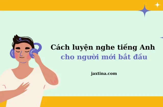7 cách học nghe tiếng Anh cho người mới bắt đầu hiệu quả
