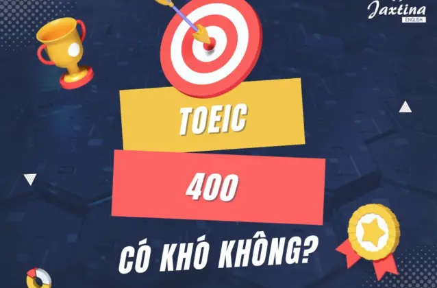 Lộ trình luyện thi TOEIC 400 cấp tốc, chi tiết từ A đến Z