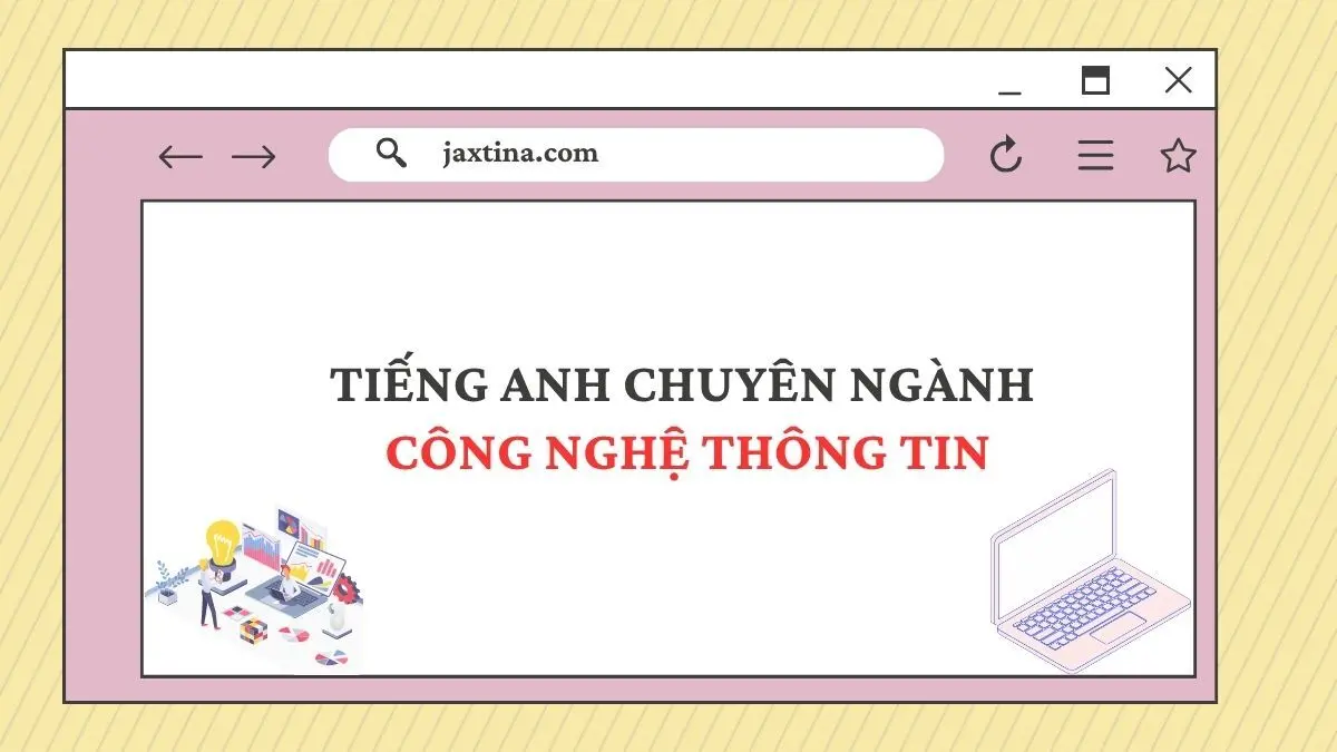 200+ Từ vựng tiếng Anh chuyên ngành Công nghệ thông tin và cách học hiệu quả