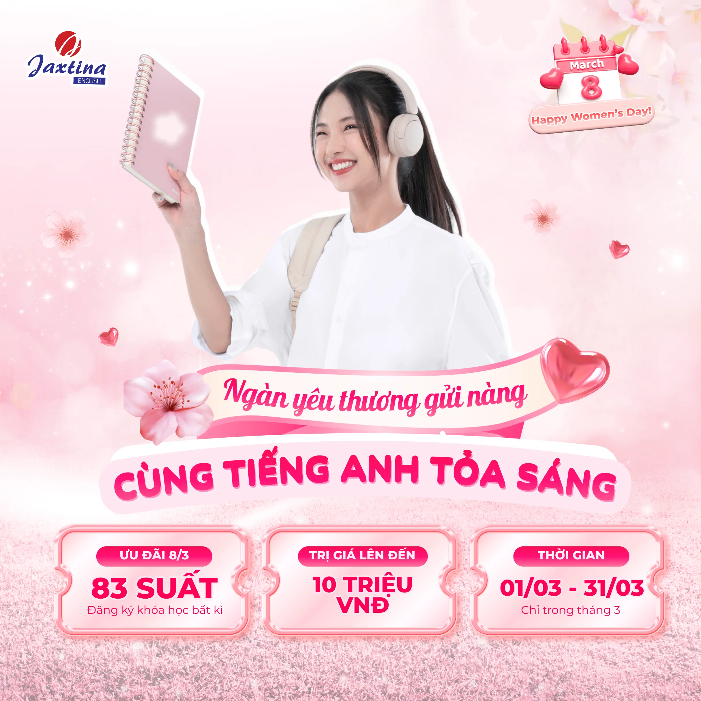NHÂN DỊP 8/3 JAXTINA DÀNH TẶNG 83 SUẤT ƯU ĐÃI ĐẶC BIỆT LÊN TỚI 10.000.000 ĐỒNG 1 Khuyến mại siêu khủng dịp 8/3