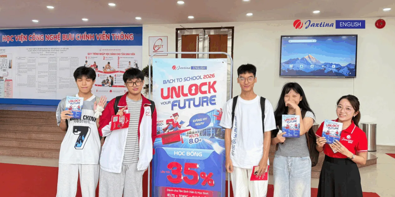 Học Bổng Cho Tân Sinh Viên 2026: Ưu Đãi 30% - Bứt Phá Tiếng Anh 1 Jaxtina English đồng hành cùng PTIT